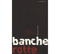 Banche rotte. I giorni bui di Veneto Banca e della Popolare di Vicenza