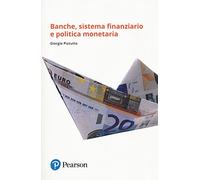 Banche, sistema finanziario e politica monetaria