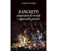 Banchetti, composizioni di vivande e apparecchio generale - 2021