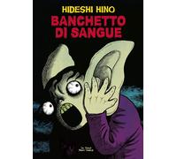 Banchetto di Sangue - di Hideshi Hino Volume Unico In Your Face Comix Fumetto Ma