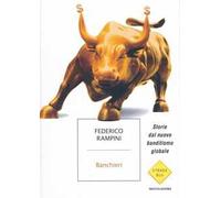 Banchieri. Storie dal nuovo banditismo globale