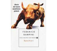 Banchieri. Storie dal nuovo banditismo globale