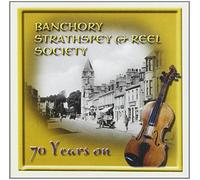 Banchory Strathspey and Reel - 70 Years on
