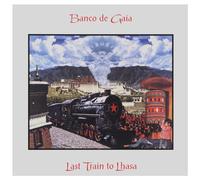 Banco De Gaia - Last Train To Lhasa
