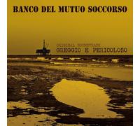 BANCO DEL MUTUO SOCCORSO Greggio e pericoloso (ltd.ed. black vinyl + insert) LP