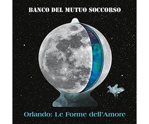 Banco del Mutuo Soccorso - Orlando: Le Forme dell'Amore