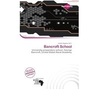 Bancroft School: University-preparatory school, George Bancroft, United States Naval Academy