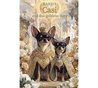 Band 1 Casi und das goldene Herz: Ein Märchen der goldenen neuen Zeit