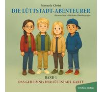 Band 1: Die Lüttstadt-Abenteurer und das Geheimnis der Lüttstadt-Karte