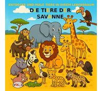 Band 2: Die Tiere der Savanne - PREMIUM Version: Malbuch für Kinder von 3 bis 5 Jahren - PREMIUM-Version (farbige Bilder)