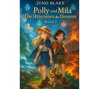 Band 2 Polly und Mila - Die Hüterinnen der Elemente
