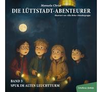 Band 3: Die Lüttstadt-Abenteurer und der Spuk im alten Leuchtturm