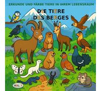 BAND 7: Die Tiere der Berge - BASIC-Version: Malbuch für Kinder von 3 bis 5 Jahren - BASIC-Version (Bilder in Schwarz-Weiß)