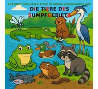 BAND 9: Die Tiere des Sumpfes BASIC-Version: Malbuch für Kinder von 3 bis 5 Jahren - BASIC-Version (Schwarzweiß-Bilder)