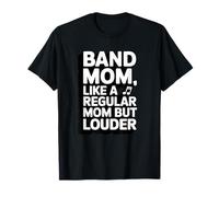 Band Mom Like Normal Mom Louder Music Parent Maglietta