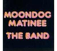 Band - Moondog Matinee