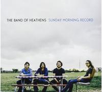 Band of Heathens - Sunday Morning Record