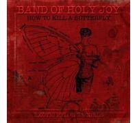 BAND OF HOLY JOY - HOW TO KILL A BUTTERFLY