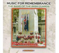 BAND OF IRISH GUARDS - MUSIC FOR REMEMBERAN