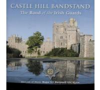 Band Of The Irish Guard - Castle Hill Bandstand