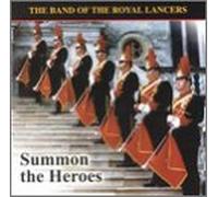 Band of the Royal Lancers - Summon The Heroes [Import]