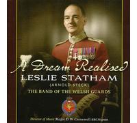 BAND OF THE WELSH GUARDS - A DREAM REALISED