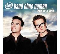 Band Ohne Namen - Free As a Bird