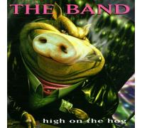 Band,the - High on the Hog