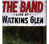 Band,the - Live at Watkins Glen