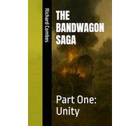 Band Wagon Saga - Part One: Unity: 1
