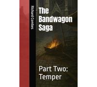 Band Wagon Saga - Part Two: Temper: 2