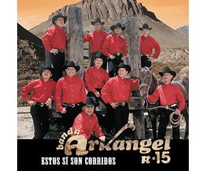 Banda Arkangel R-15 - Estos Si Son Corridos