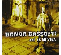 Banda, Bassotti - Asi' Es Mi Vida