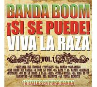 Banda Boom - Si Se Puede Viva La Raza 1