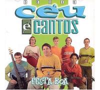 BANDA CEU & CANTOS - FESTA BOA