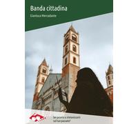 Banda cittadina [Paperback] Mercadante, Gianluca