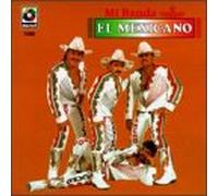 Banda El Mexicano - Mi Banda El Mexicano