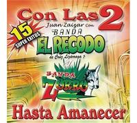 Banda El Recodo/Banda Zorro - Con Las 2 Hasta Amanecer