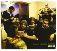 Banda Elastica Pellizza - Oggi No - Cd
