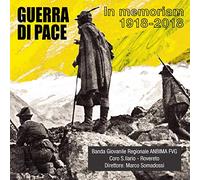Banda Giovanile Regionale Anbima S. Ilario - Guerra Di Pace La Fine Della Grande Guerra In Memoriam 1918-2018