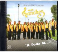 Banda Hermanos Sanchez - A Toda
