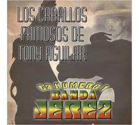 Banda Jerez - Caballos Famosos De Tony Aguil