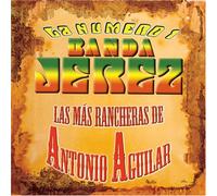 Banda Jerez - Las Mas Rancheras Antonio Agui