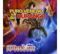 Banda Lamento Show De Durango - Puro Veneno De Durango