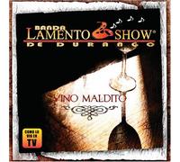 Banda Lamento Show De Durango - Vino Maldito