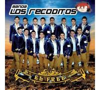 Banda Los Recoditos - El Free