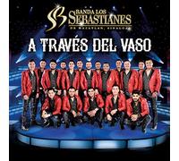 Banda Los Sebastianes - Traves Del Vaso