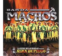 Banda Machos - Alma De Fuego