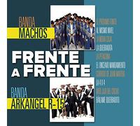 Banda Machos/ Banda Arkangel R-15 - Frente A Frente