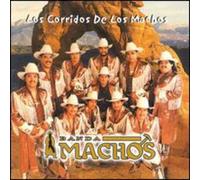 Banda Machos - Los Corridos De Los Machos
